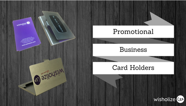 Business card holders - A highly effective corporate promotional product